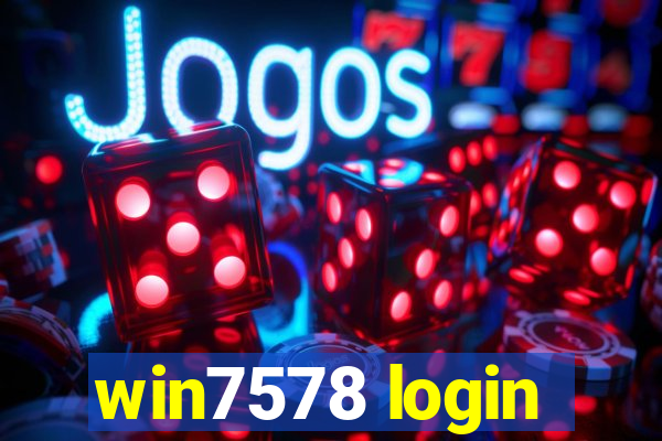 win7578 login